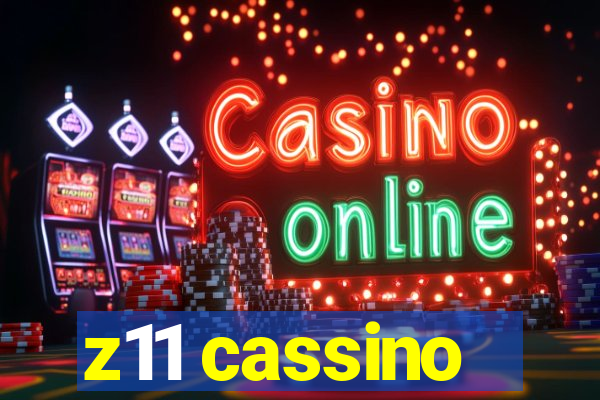 z11 cassino